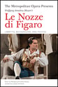 The Metropolitan Opera Presents: Le Nozze di Figaro Libretto cover